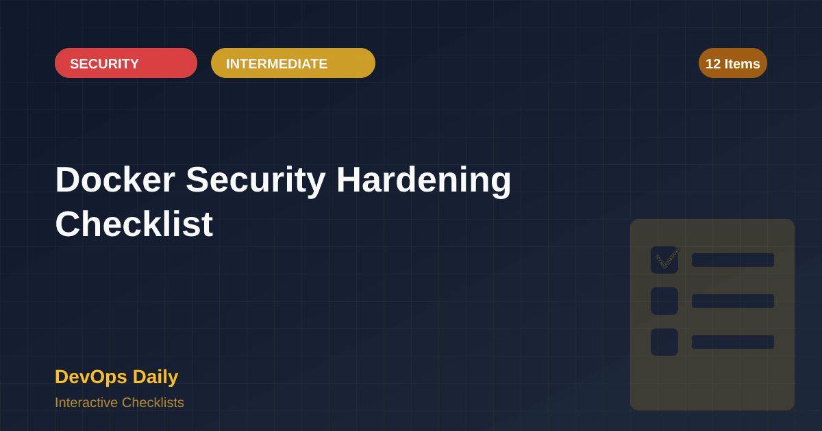 Docker Security Hardening Checklist