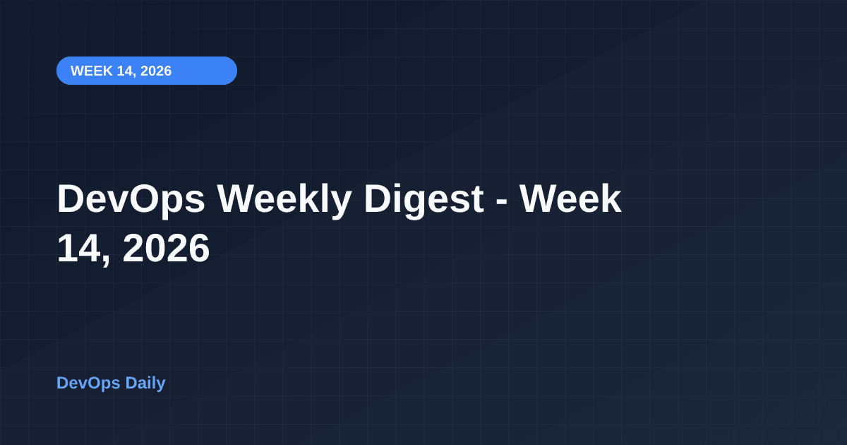 DevOps Weekly Digest - Week 14